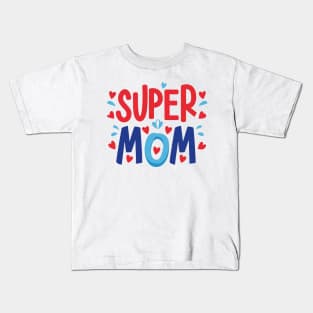 super mom Kids T-Shirt